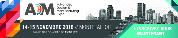 Advanced Design & Manufacturing Expo | 14-15 Novembre 2018 | Montréal, QC | Palais des Congrés de Montréal